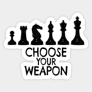 Chess Pieces - Choose your weapon Sticker